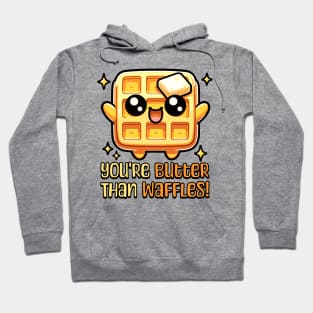 You're Butter Than Waffles! Cute Butter Waffle Pun Cartoon Hoodie